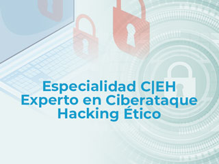Especialidad C|EH Experto en Ciberataque Hacking Ético