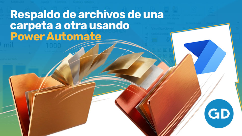 Respaldo de archivos de una carpeta a otra usando Power Automate de escritorio
